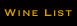 Bone&acute;s Wine List